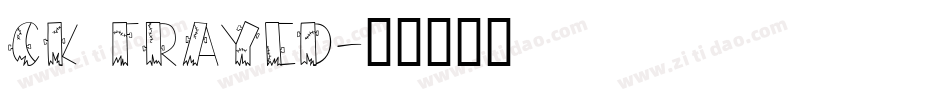 CK Frayed字体转换